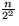 $\frac{n}{2^2}$