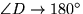 $\angle D \rightarrow 180^{\circ}$