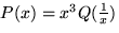 $P(x)=x^3 Q(\frac{1}{x})$
